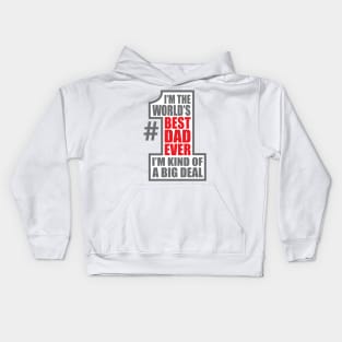 World's Number One Dad Big Deal Father Father's Day Kids Hoodie